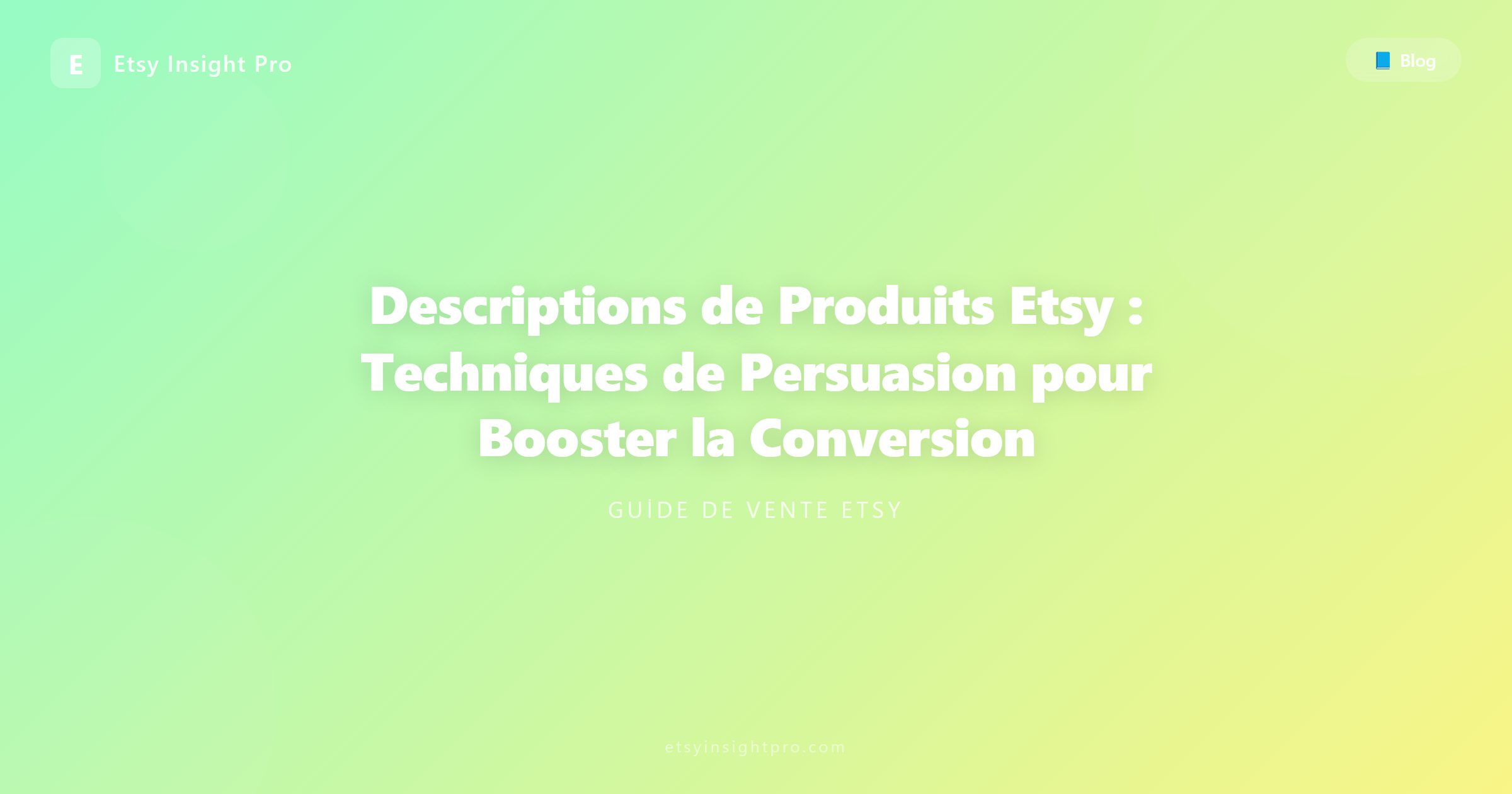 Descriptions de Produits Etsy : Techniques de Persuasion pour Booster la Conversion