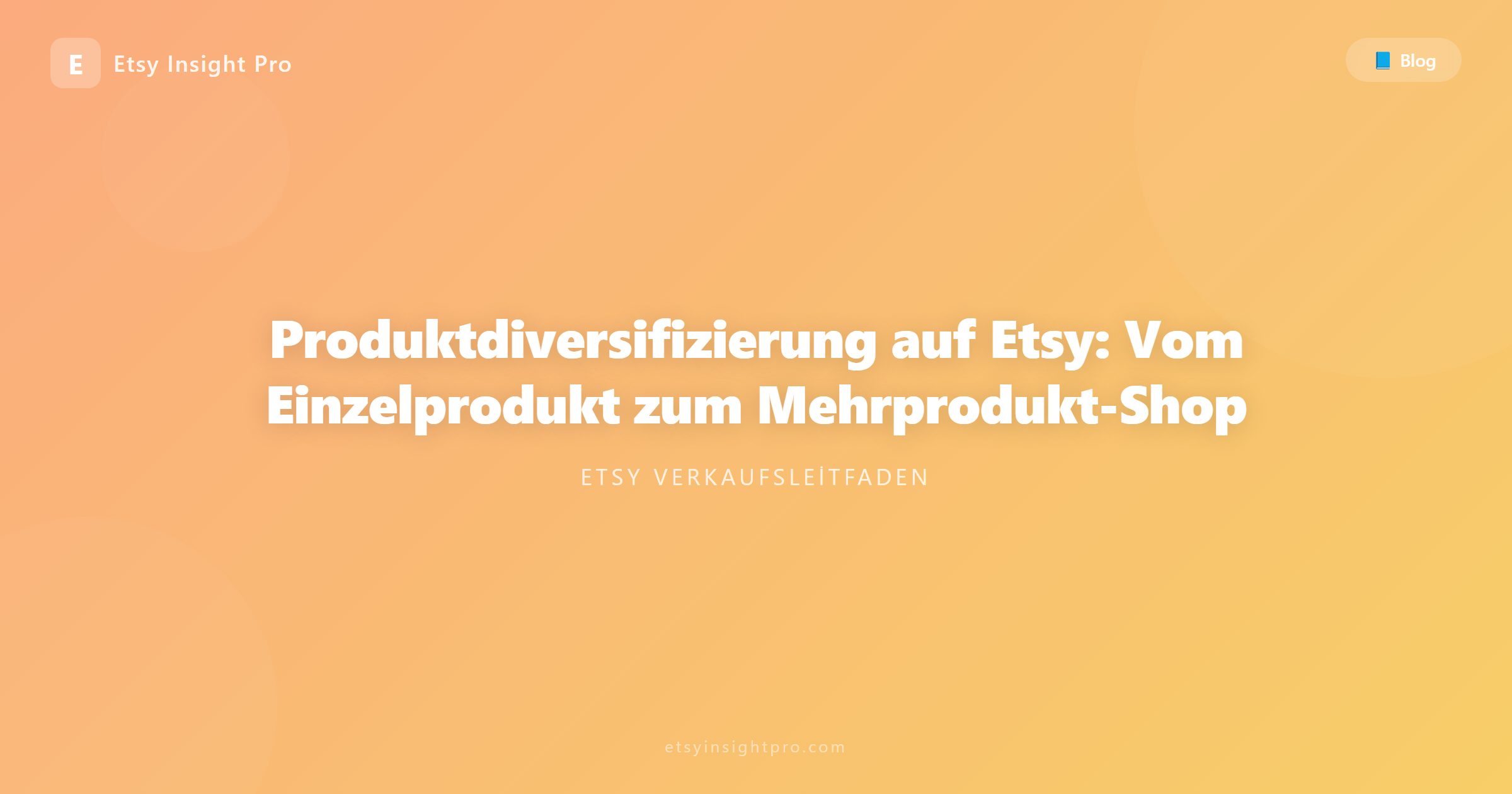 Produktdiversifizierung auf Etsy: Vom Einzelprodukt zum Mehrprodukt-Shop