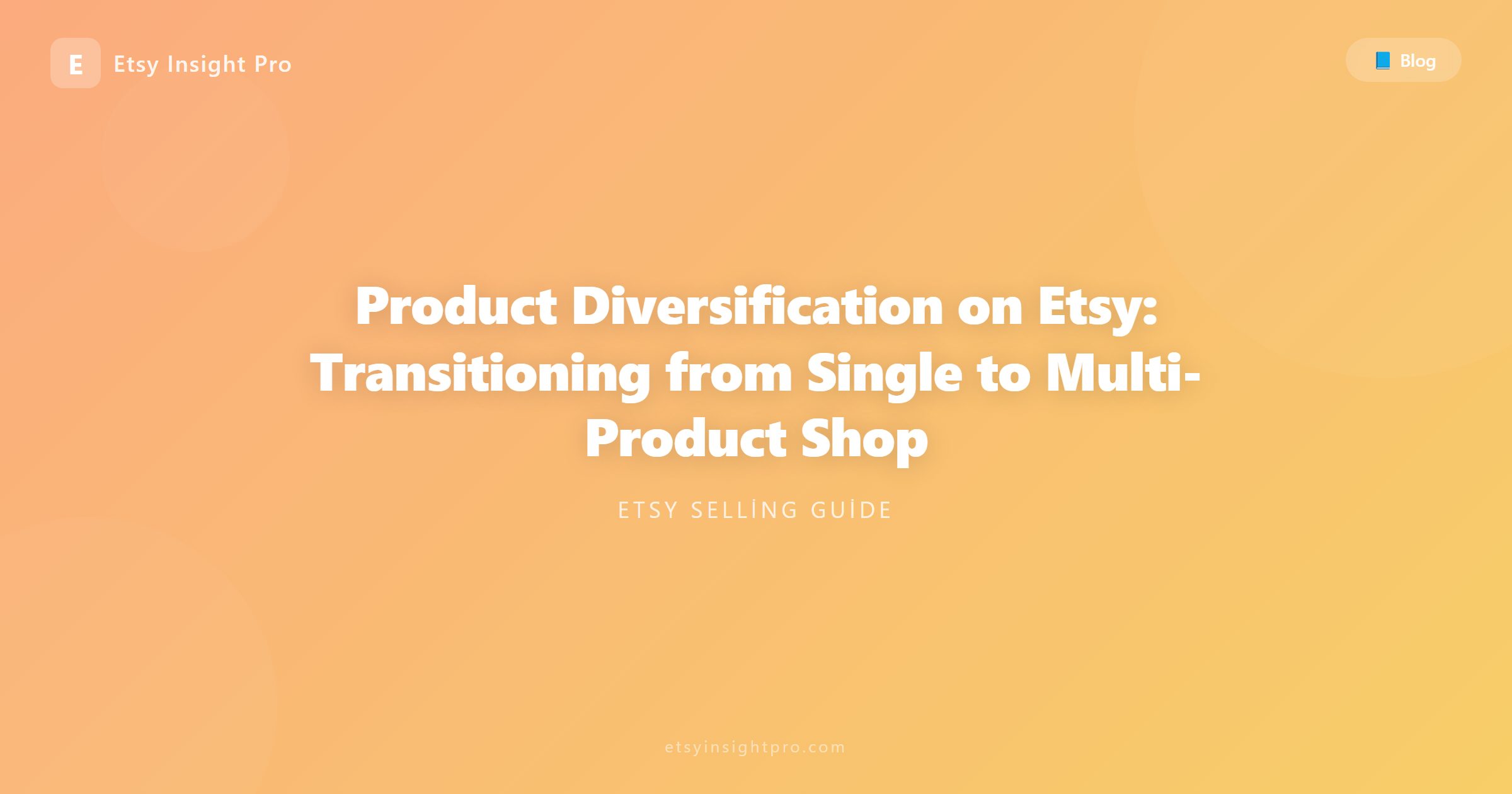Product Diversification on Etsy: Transitioning from Single to Multi-Product Shop