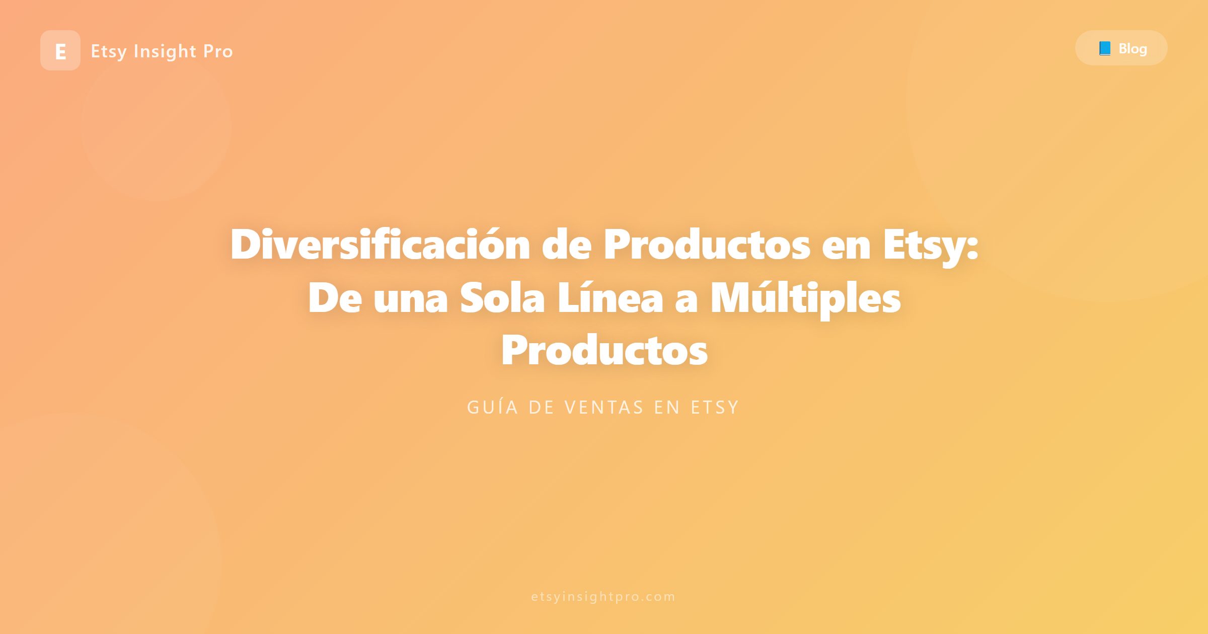 Diversificación de Productos en Etsy: De una Sola Línea a Múltiples Productos