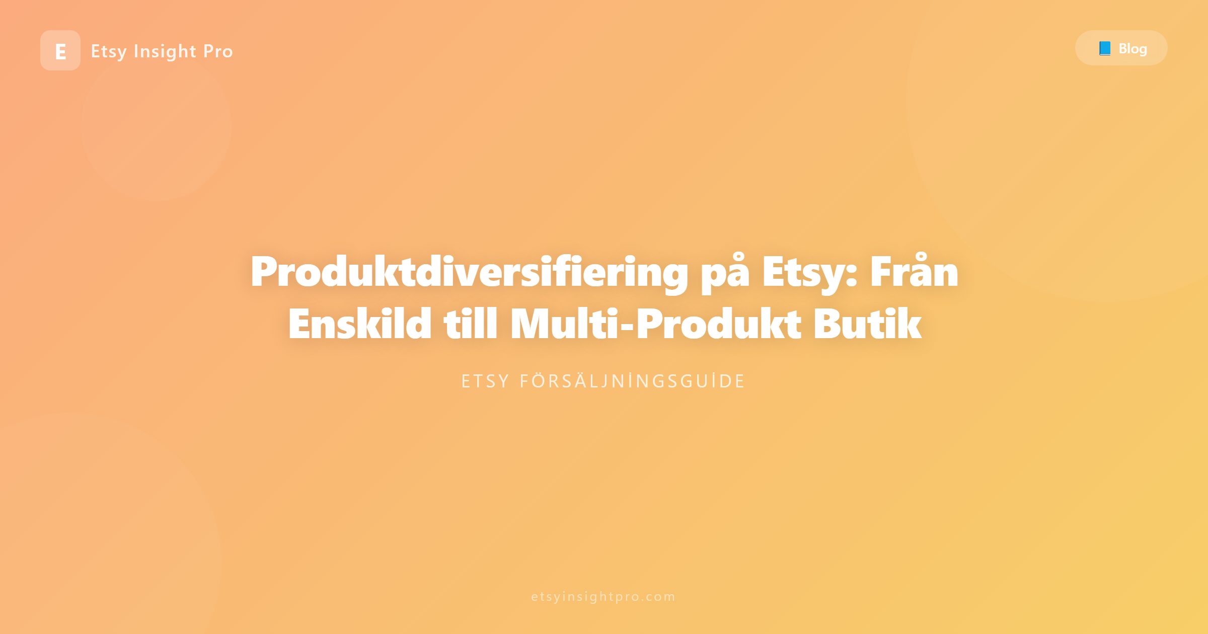 Produktdiversifiering på Etsy: Från Enskild till Multi-Produkt Butik