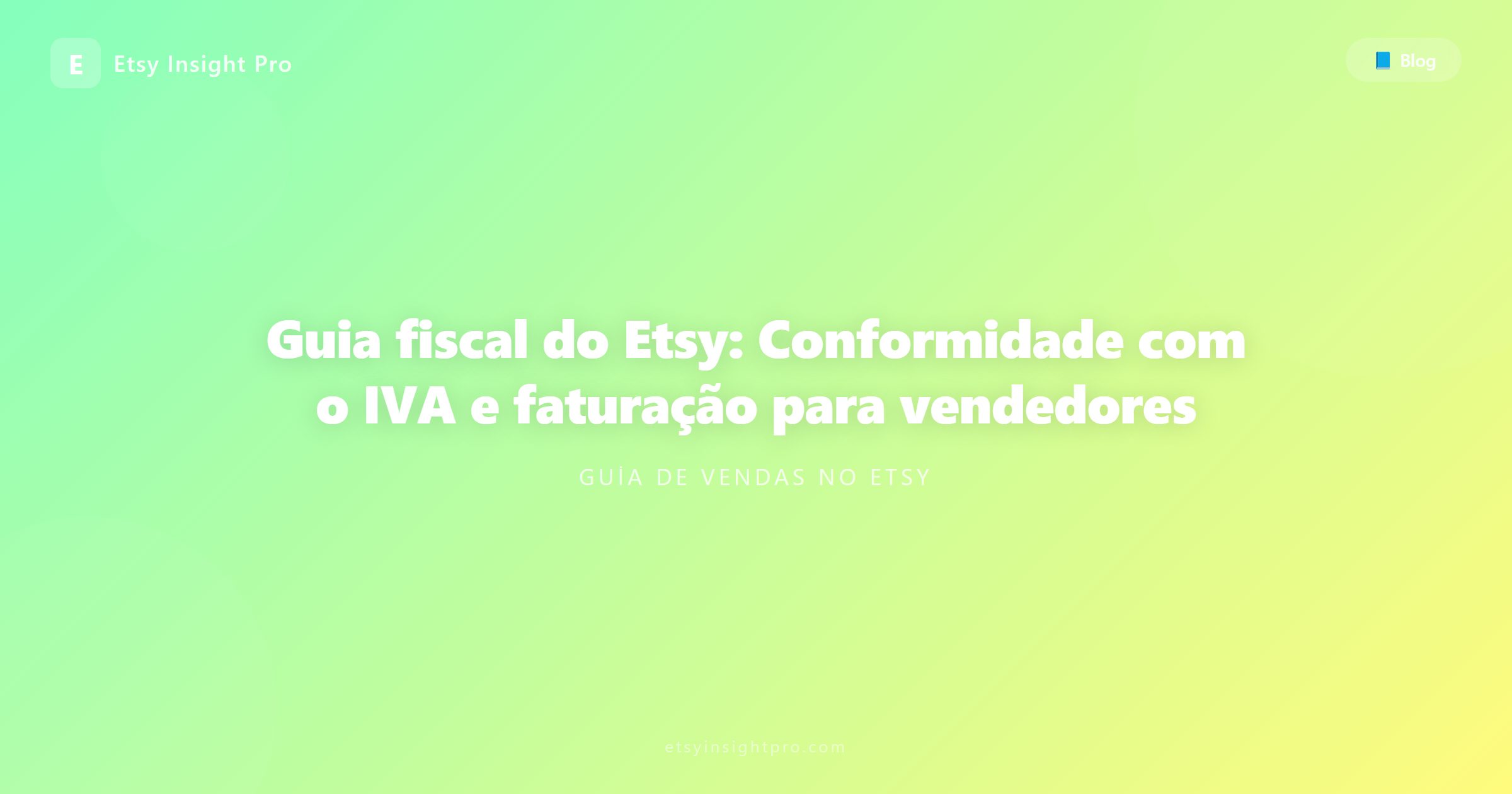 Guia fiscal Etsy: conformidade com o IVA e faturação para vendedores