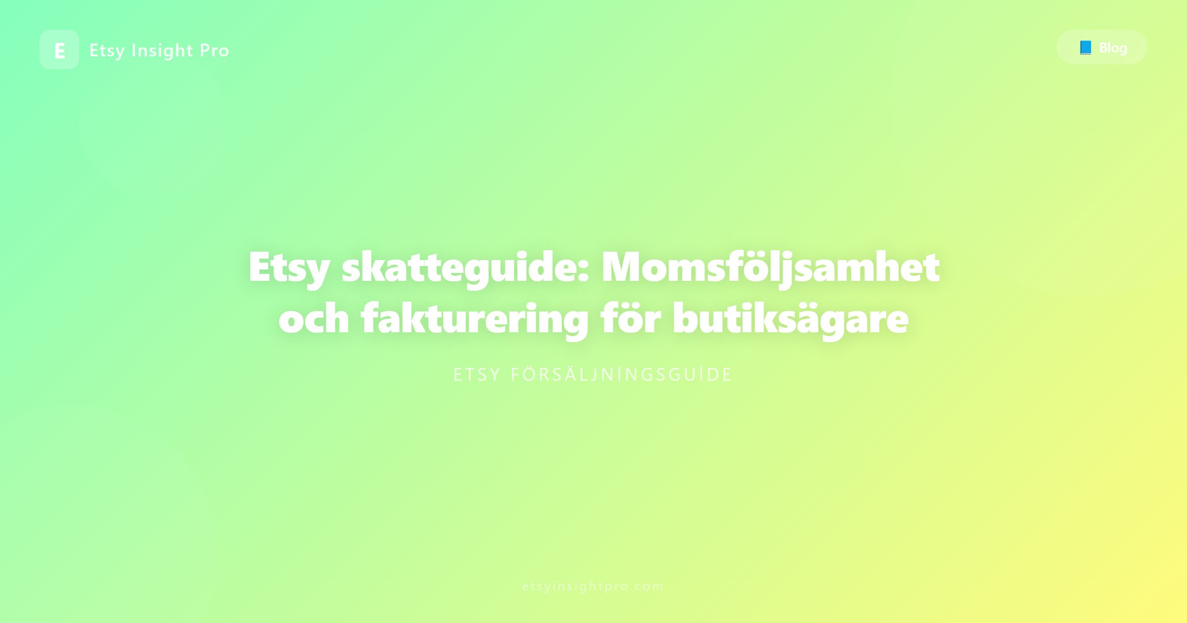 Skatteguide för Etsy: momsregler och fakturering för säljare