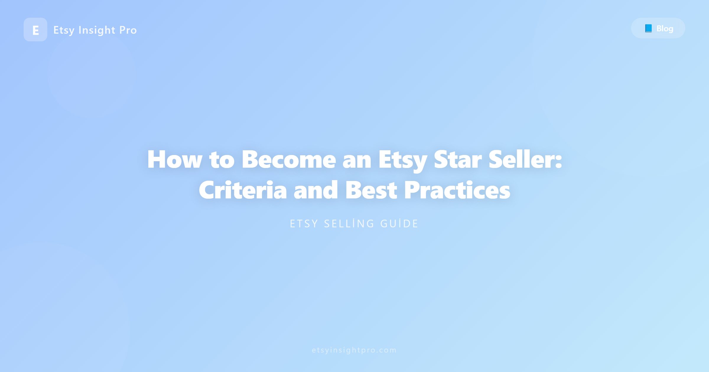 How to Become an Etsy Star Seller: Criteria and Best Practices