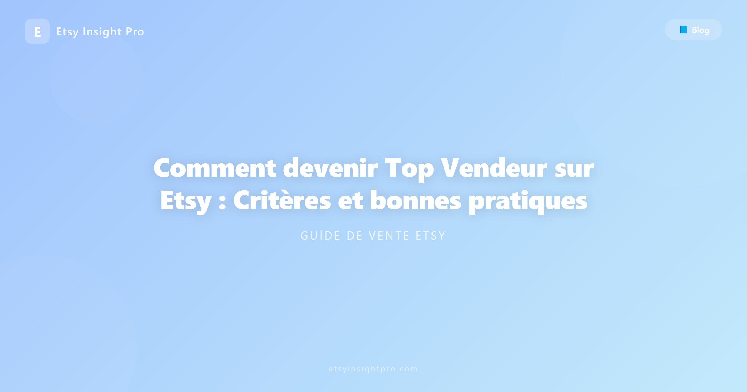 Devenir Top Vendeur sur Etsy : Critères et bonnes pratiques