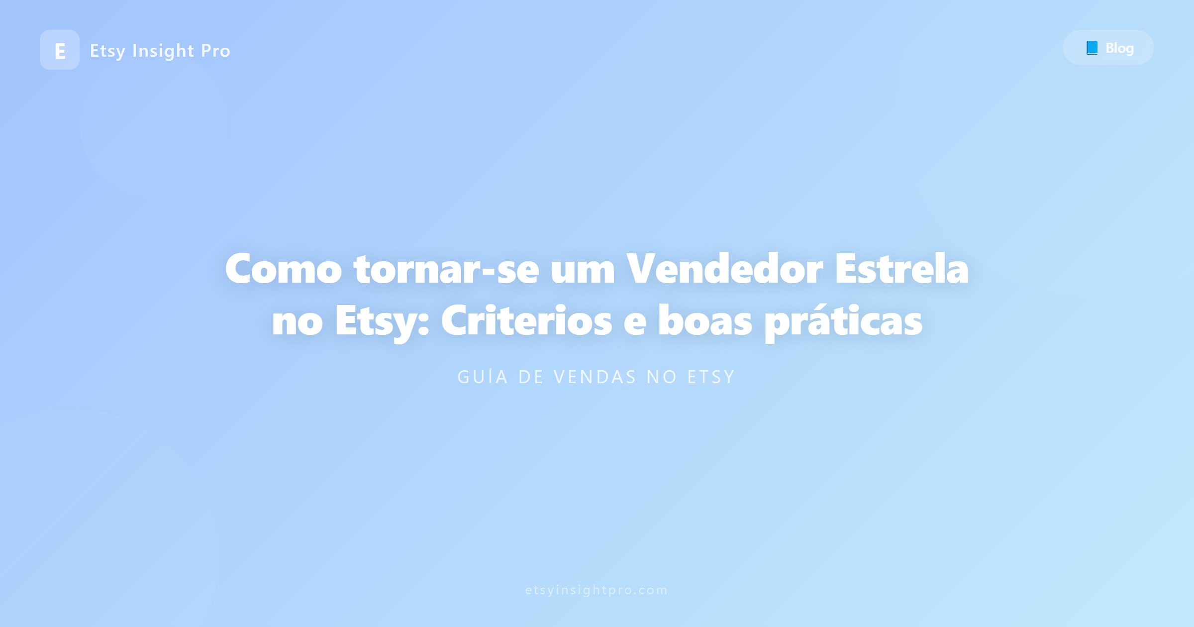 Como ser Vendedor Estrela no Etsy: Critérios