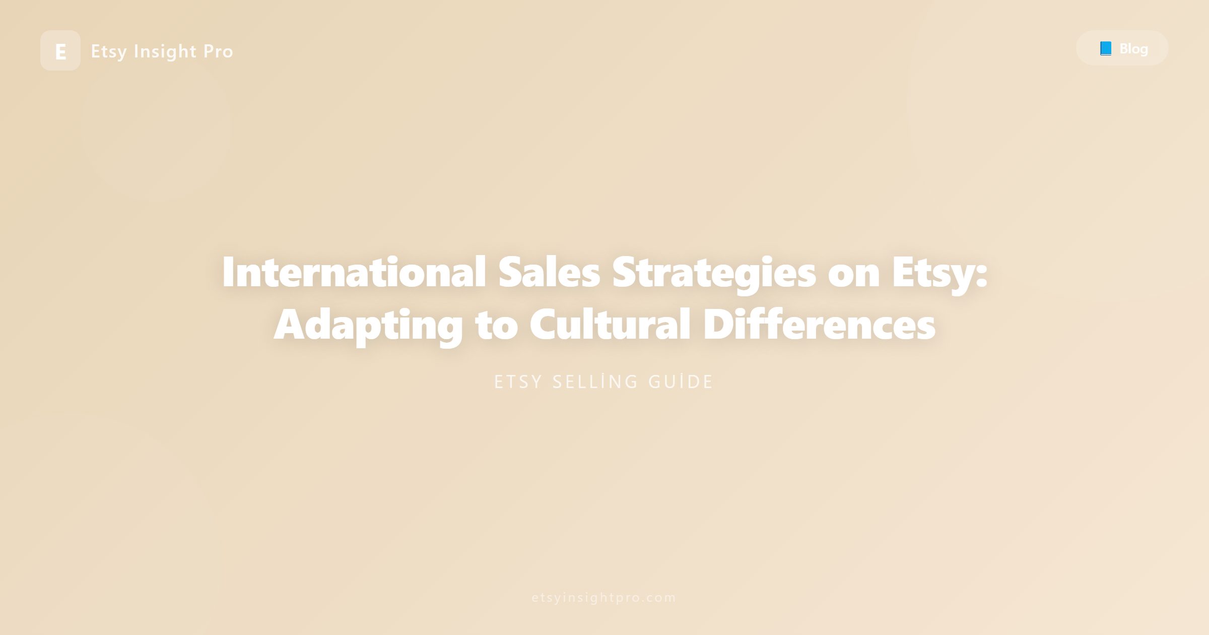 International Sales Strategies on Etsy: Adapting to Cultural Differences