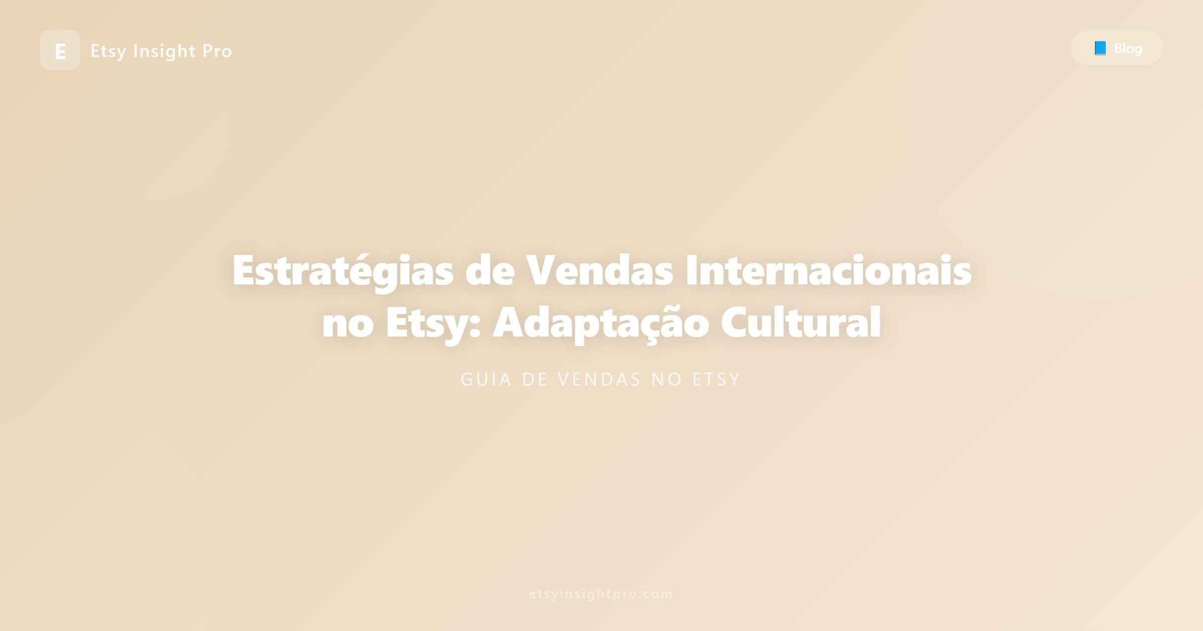 Estratégias de Vendas Internacionais no Etsy: Adaptação Cultural